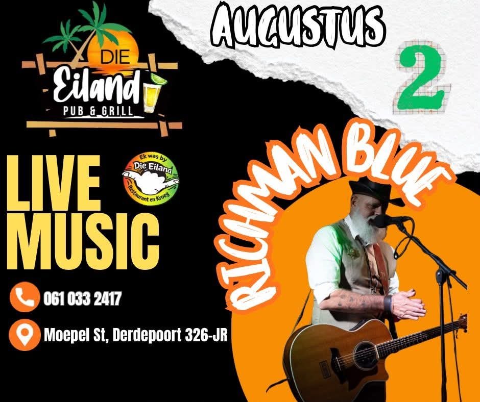 Rich Man Blue @ Die Eiland Pub & Grill 2 Aug
