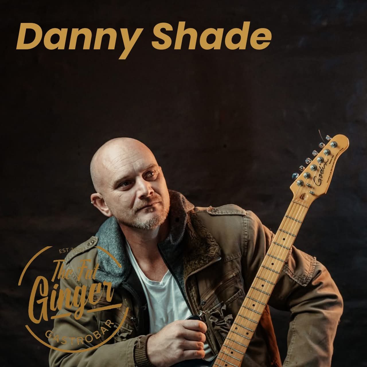 Danny Shade @ The Fat Ginger Gastrobar 6 Sep
