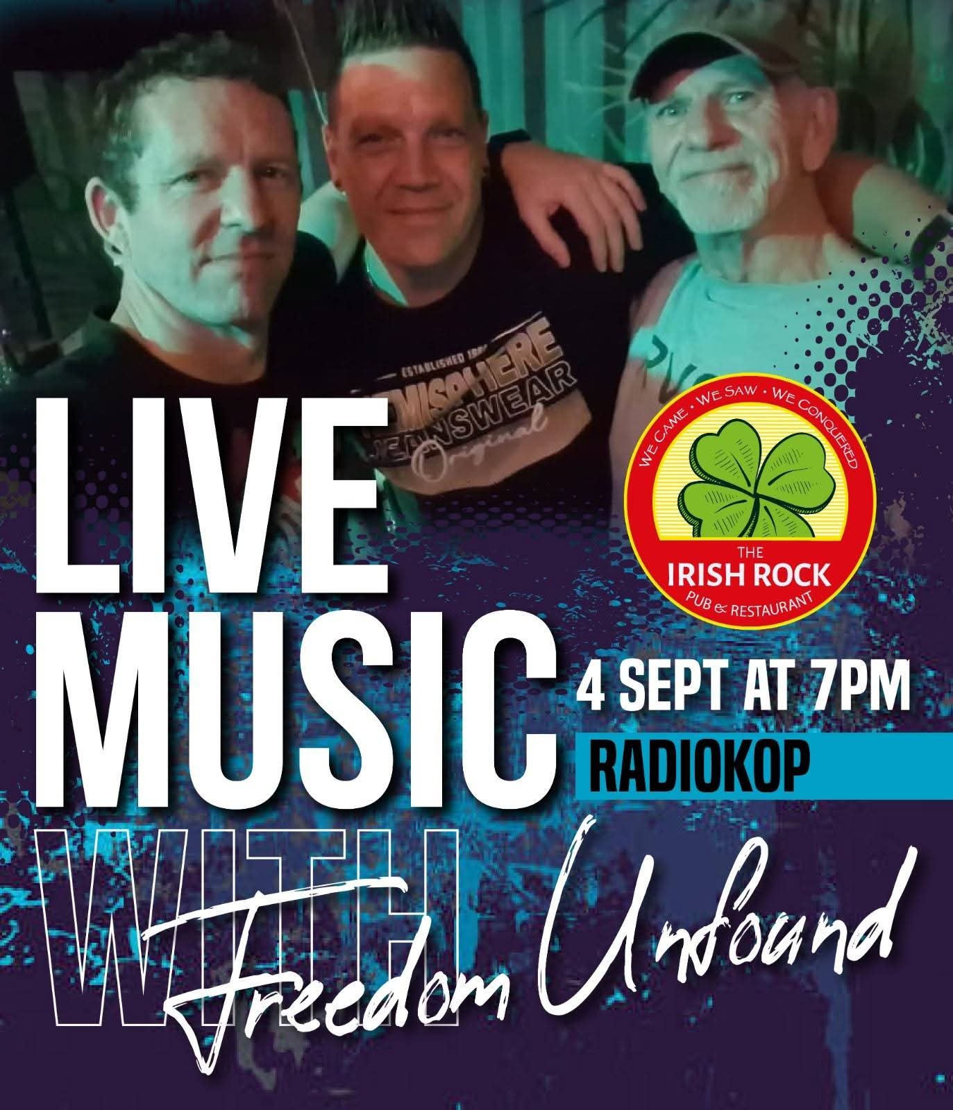 Freedom Unfound @ The Irish Rock Pub & Restaurant Radiokop 4 Sep