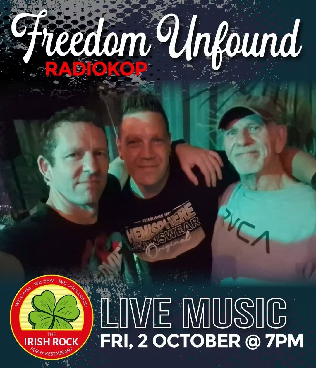 Freedom Unfound @ The Irish Rock Pub & Restaurant Radiokop 2 Oct