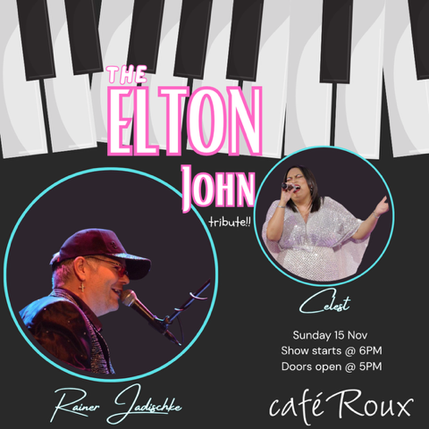 Rainer Jadischke’s “The Elton John Tribute” featuring Celest Dreyer