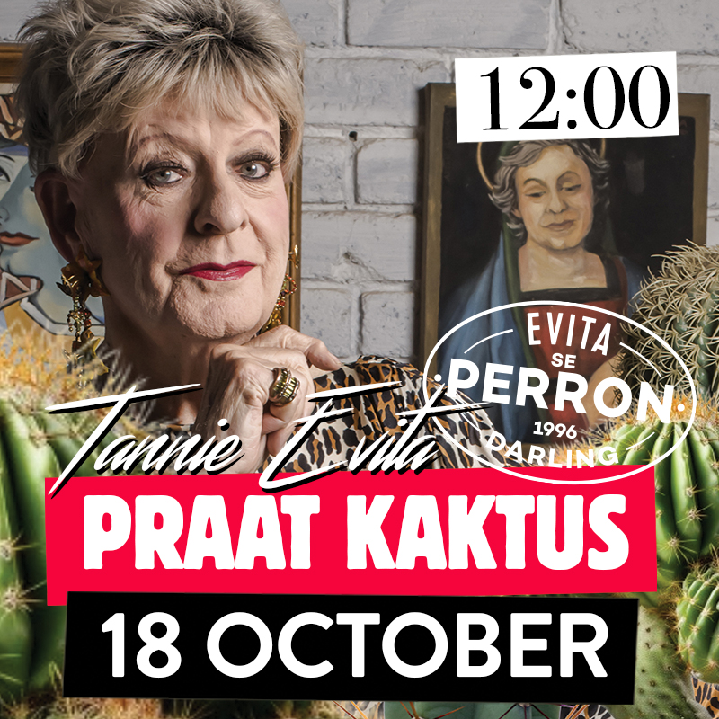 Tannie Evita Praat Kaktus - 18 October 2026