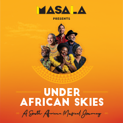 Masala presents Under African Skies - A South African Musical Journey