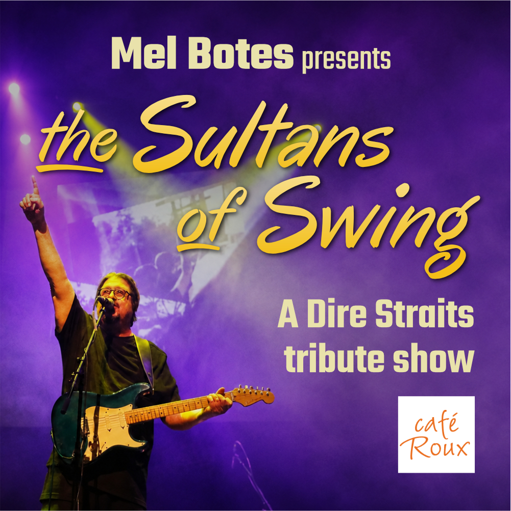 Mel Botes presents the Sultans of Swing - a Dire Straits Tribute show