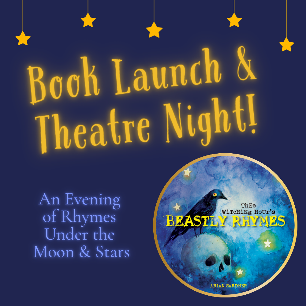 ThEe WiTcHiNg HoUr's BEASTLY RHYMES Book Launch and Theatre Night