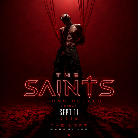 The Saints - Warehouse Rave - The Loft - 11 September - Black Dress Code - Book Now