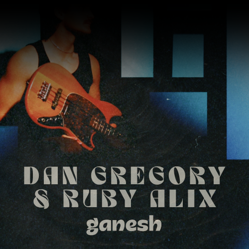 Dan Gregory & Ruby Alix Live at Ganesh