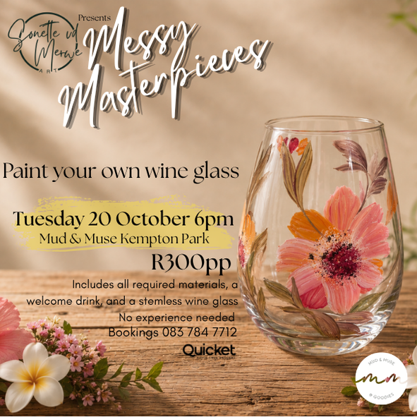Messy Masterpieces Paint & Sip - Wine Glass @ Mud & Muse Kempton Park