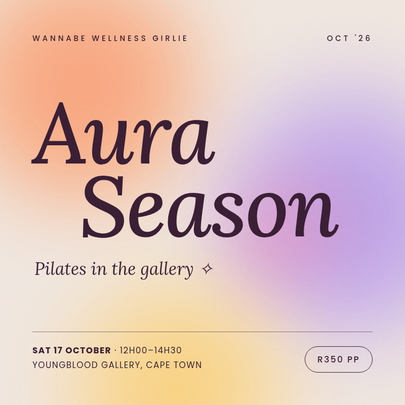 Wannabe Wellness Girlie Presents Aura Season