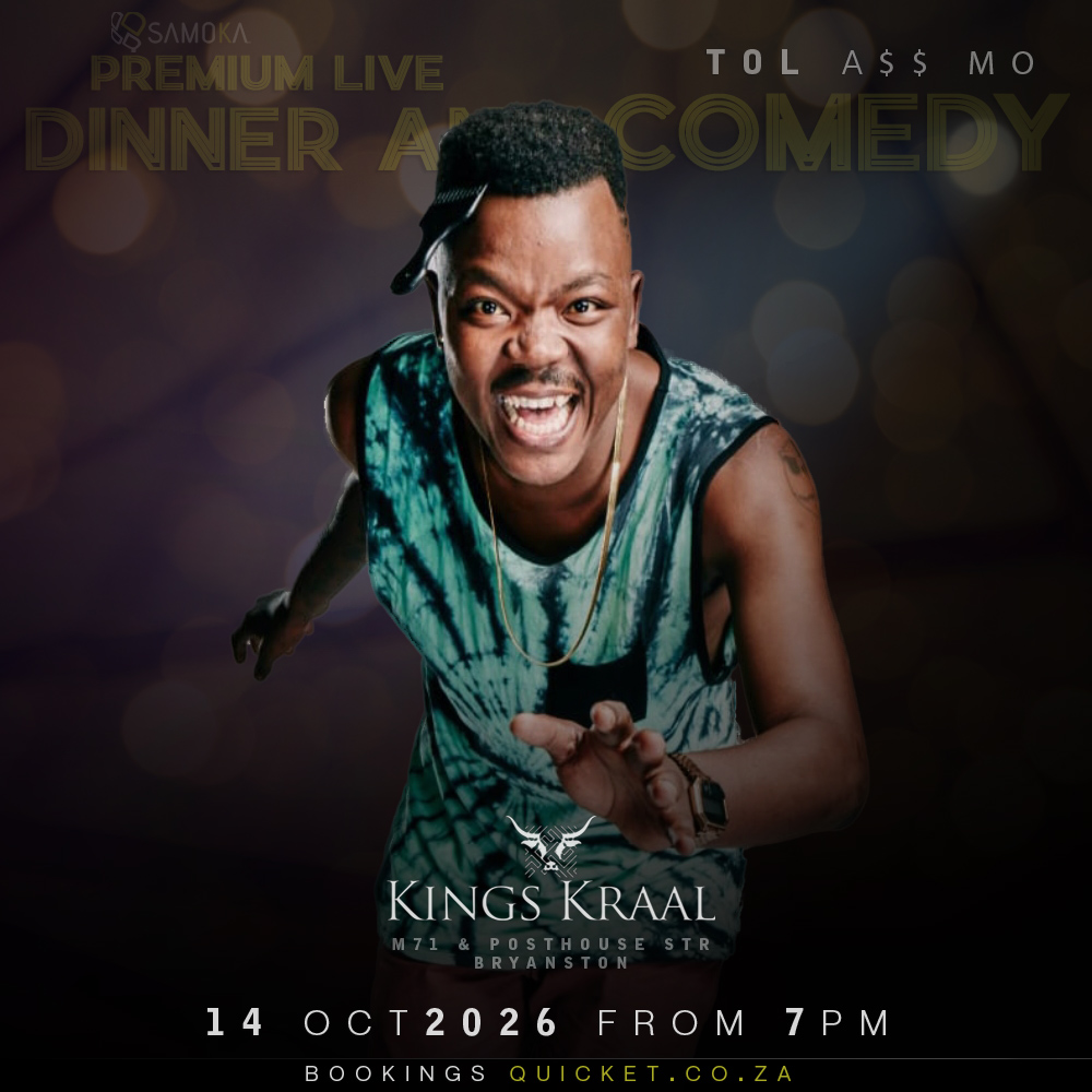 Dinner & Comedy with Tol A$$ Mo at Kings Kraal, Bryanston, JHB 14 October 2026