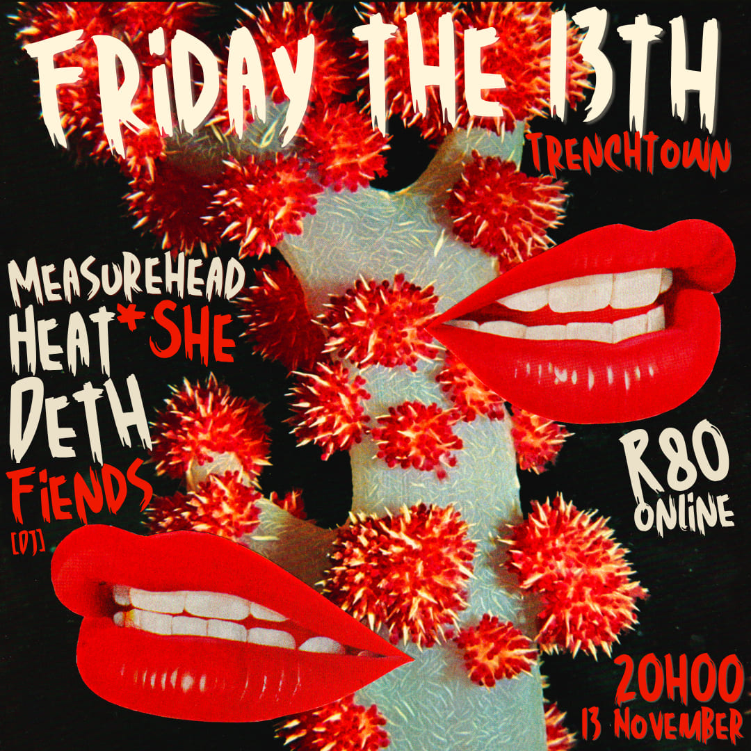FRIDAY THE 13TH @TRENCHTOWN