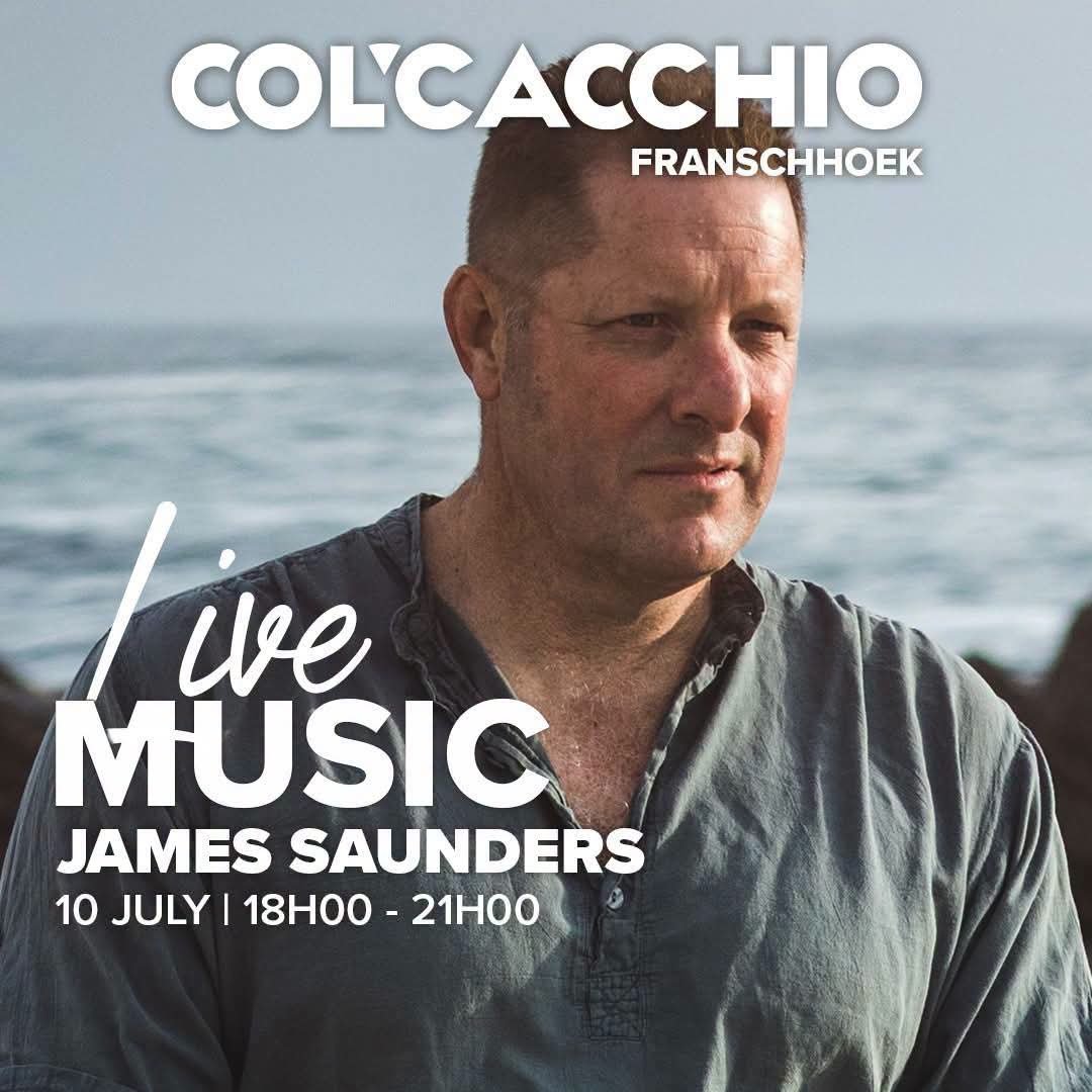 James Saunders @ Col'Cacchio Franschhoek · Franschhoek 10 Jul