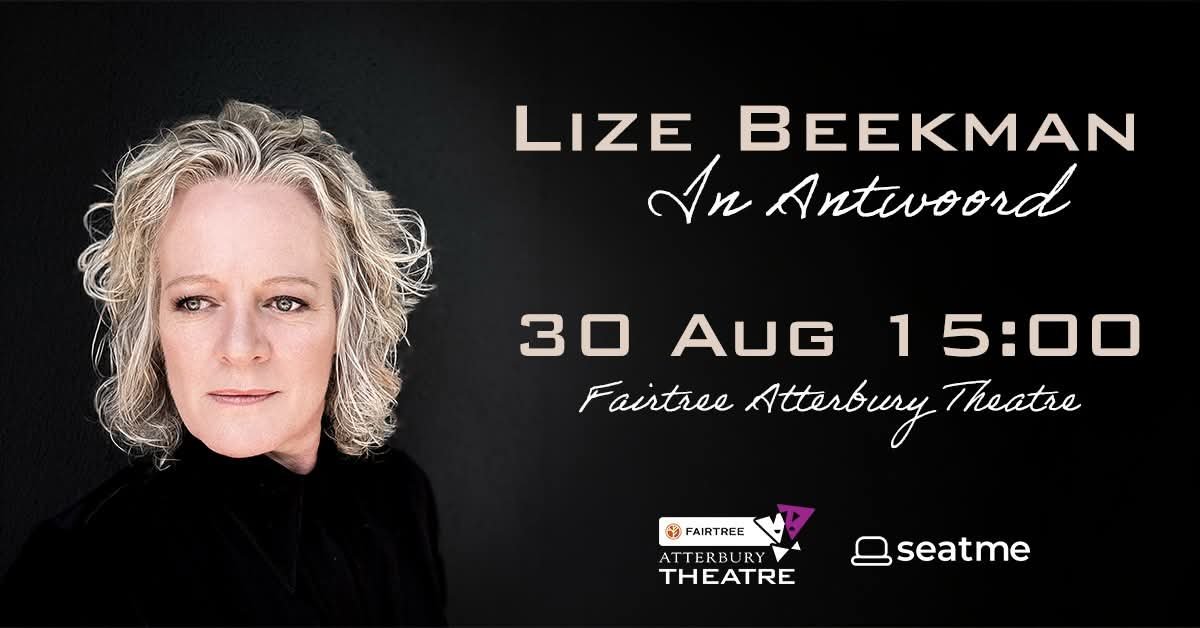 Lize Beekman @ Fairtree Atterbury Teater/Theatre 30 Aug