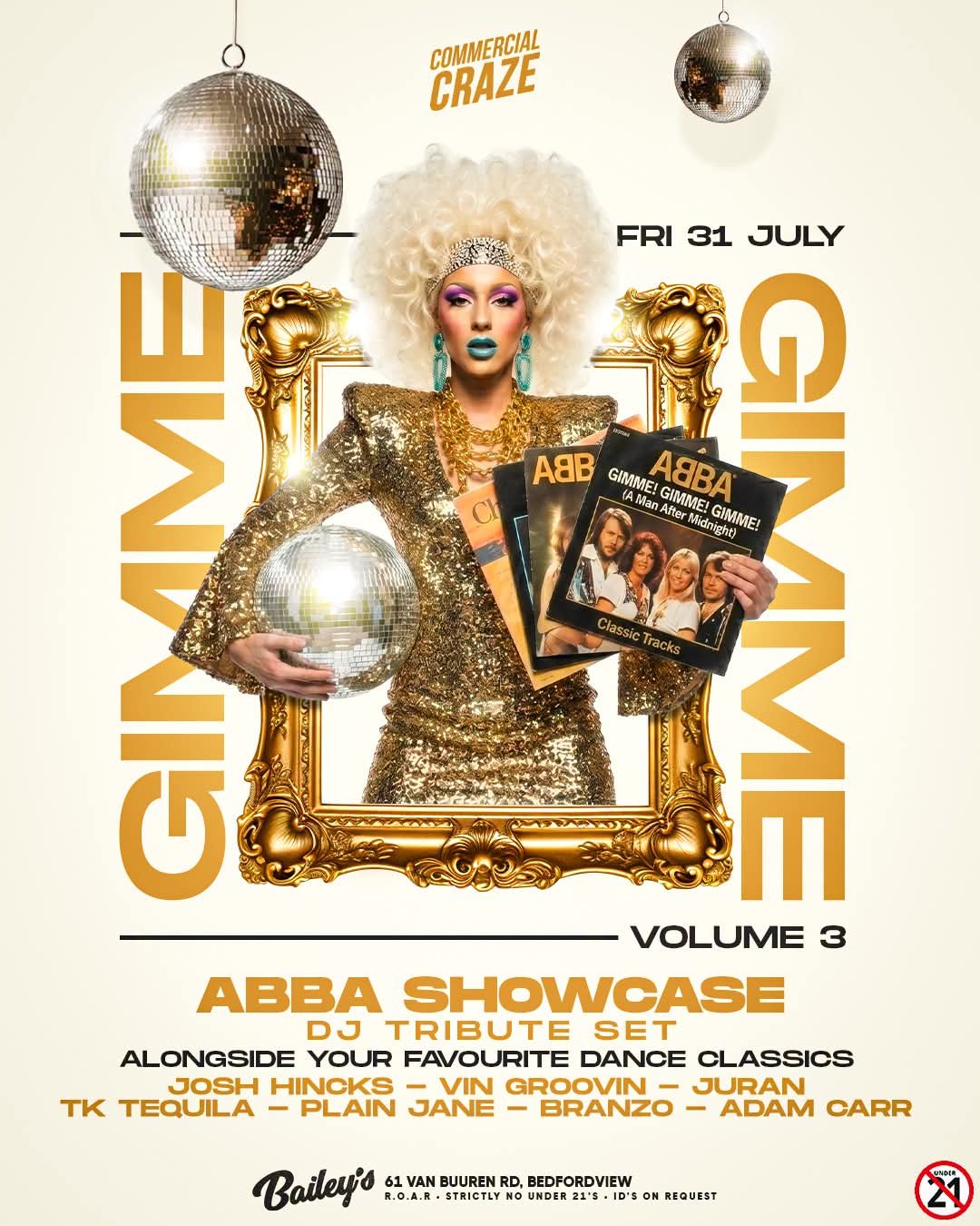 Gimme gimme @ Bailey's 31 Jul