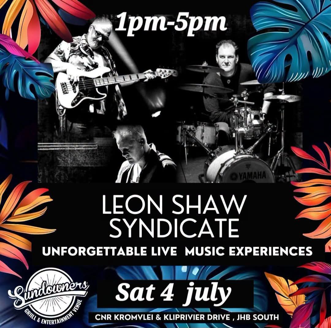Leon Shaw Syndicate @ Sundowners Grill & Entertainment Venue 4 Jul