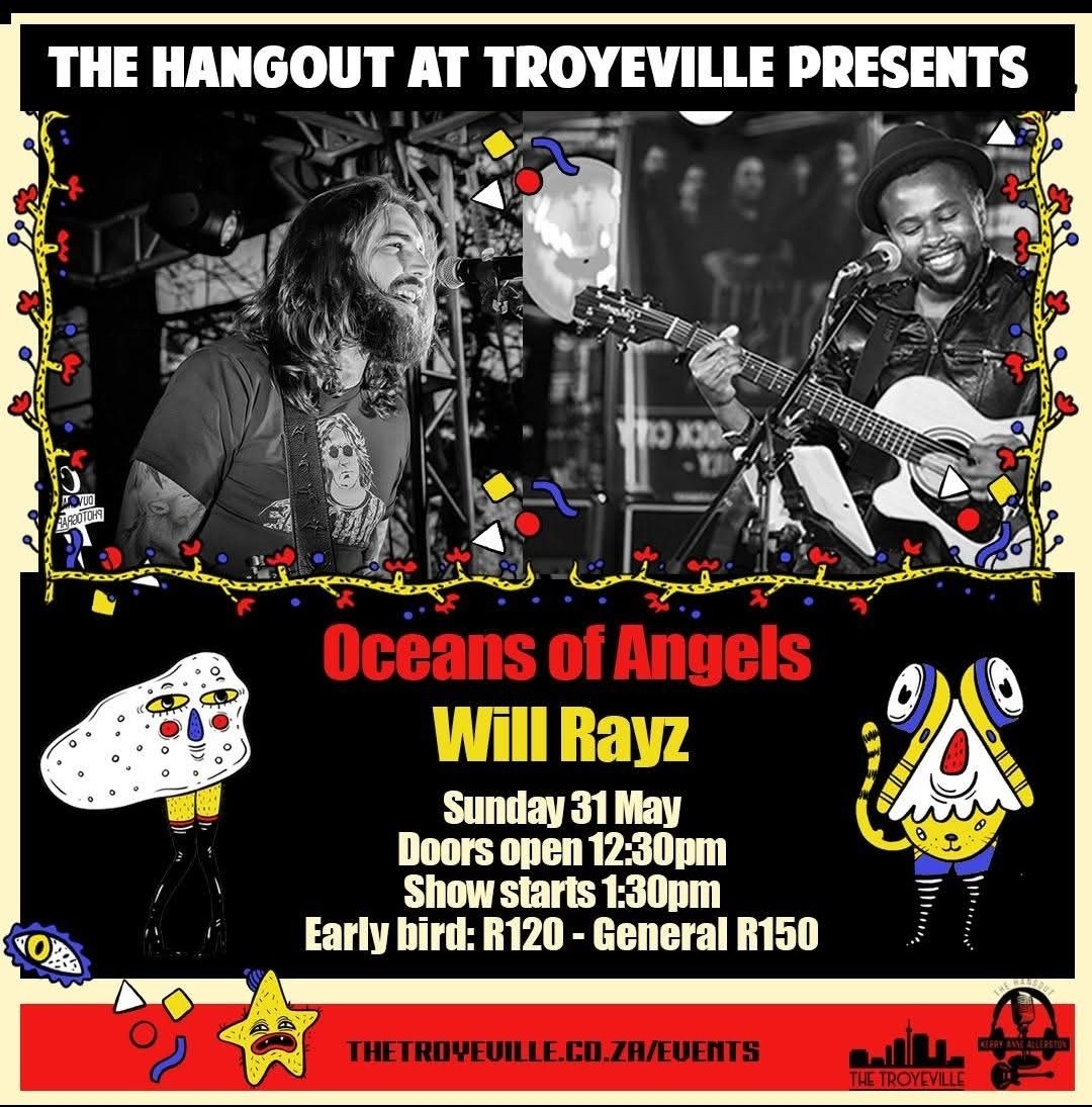 Oceans of Angels & Will Rayz @ The Hangout at Troyeville, 31-05-2026 13:30, R120